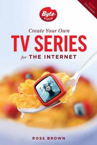 Cover image for Create Your Own TV Series for the Internet