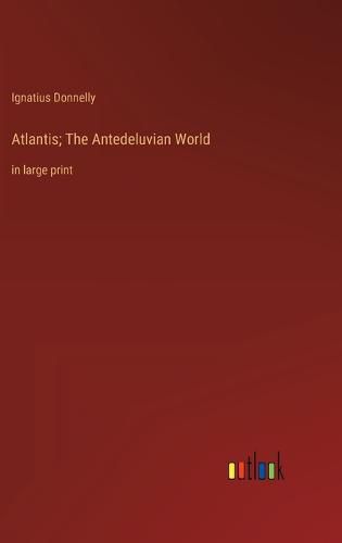 Cover image for Atlantis; The Antedeluvian World