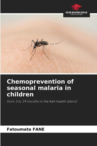Cover image for Chemoprevention of seasonal malaria in children