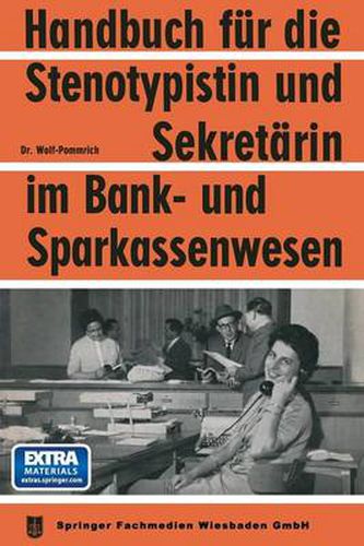 Cover image for Handbuch Fur Die Stenotypistin Und Sekretarin Im Bank- Und Sparkassenwesen: Handbuch Fur Sekretariatstechnik in Banken Und Sparkassen