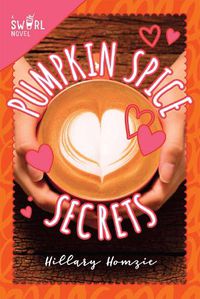 Cover image for Pumpkin Spice Secrets: A Swirl Novel