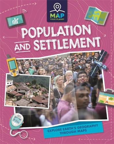 Cover image for Map Your Planet: Population and Settlement