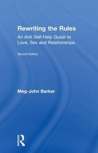 Cover image for Rewriting the Rules: An Anti Self-Help Guide to Love, Sex and Relationships