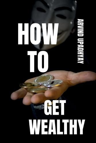 How to Get Wealthy