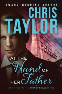 Cover image for At the Hand of Her Father: Book Two in the Sydney Legal Series