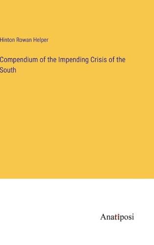 Cover image for Compendium of the Impending Crisis of the South