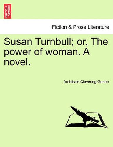 Cover image for Susan Turnbull; Or, the Power of Woman. a Novel.