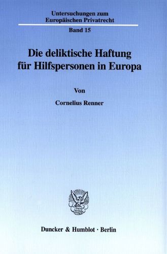 Cover image for Die Deliktische Haftung Fur Hilfspersonen in Europa