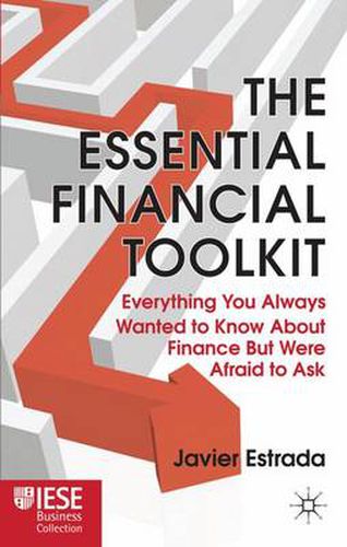 Cover image for The Essential Financial Toolkit: Everything You Always Wanted to Know About Finance But Were Afraid to Ask