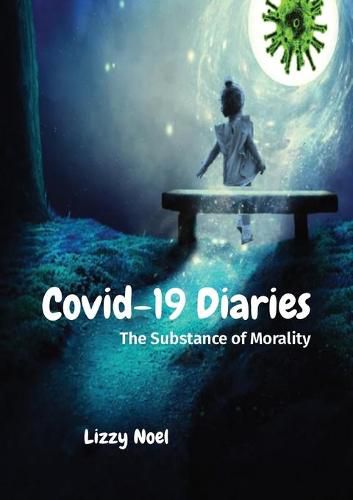 Cover image for Covid-19 Diaries: The Substance of Morality