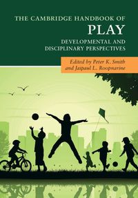 Cover image for The Cambridge Handbook of Play: Developmental and Disciplinary Perspectives