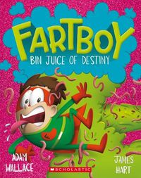 Cover image for Bin Juice of Destiny (Fartboy #8)