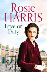 Cover image for Love or Duty: An absorbing saga of heartache and family in 1920s Liverpool