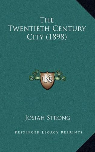 Cover image for The Twentieth Century City (1898)