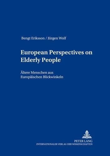 Cover image for European Perspectives on Elderly People Aeltere Menschen Aus Europaeischen Blickwinkeln