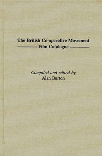 Cover image for The British Co-operative Movement Film Catalogue