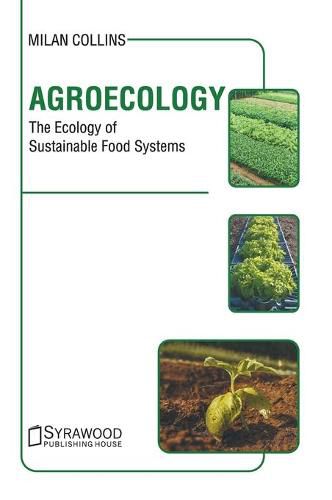 Cover image for Agroecology: The Ecology of Sustainable Food Systems