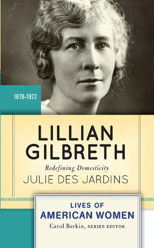 Cover image for Lillian Gilbreth: Redefining Domesticity