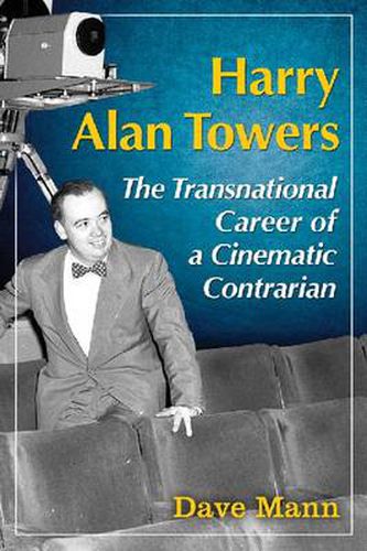 Harry Alan Towers: The Transnational Career of a Cinematic Contrarian