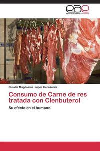 Cover image for Consumo de Carne de res tratada con Clenbuterol