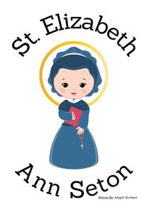 Cover image for St. Elizabeth Ann Seton - Children's Christian Book - Lives of the Saints