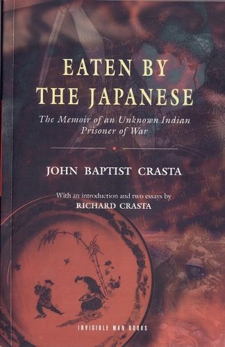 Cover image for Eaten by the Japanese: The Memoir of an Unknown Indian Prisoner of War