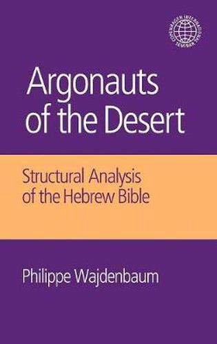 Cover image for Argonauts of the Desert: Structural Analysis of the Hebrew Bible