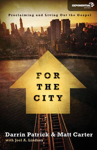 Cover image for For the City: Proclaiming and Living Out the Gospel