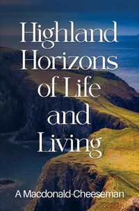 Cover image for Highland Horizons of Life and Living
