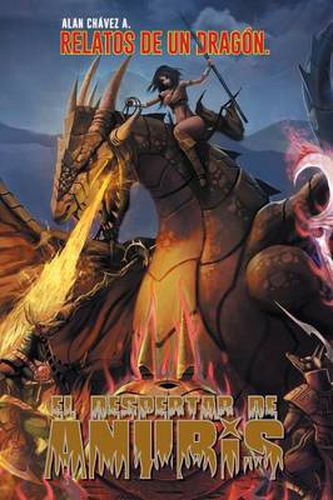 Cover image for El Despertar de Anubis: Relatos de Un Dragon.