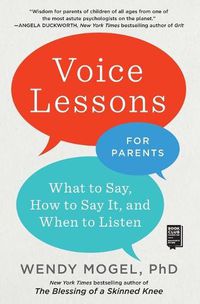 Cover image for Voice Lessons for Parents: What to Say, How to Say It, and When to Listen