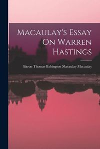 Cover image for Macaulay's Essay On Warren Hastings