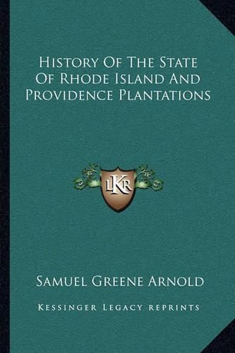 History of the State of Rhode Island and Providence Plantations