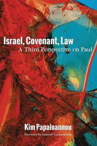 Cover image for Israel, Covenant, Law: A Third Perspective on Paul