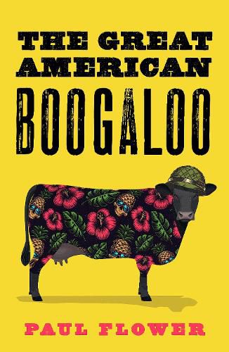 Cover image for The Great American Boogaloo: Ripped-from-reality satire that will leave you wondering if it's really fiction
