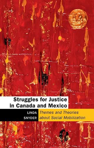 Cover image for Struggles for Justice in Canada and Mexico: Themes and Theories about Social Mobilization