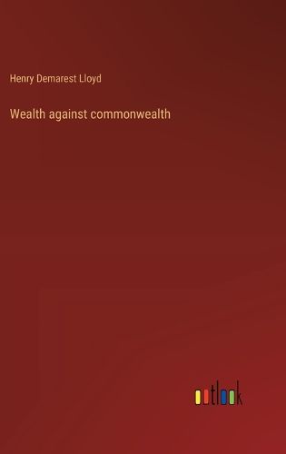 Cover image for Wealth against commonwealth