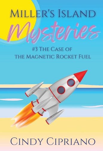 Cover image for Miller's Island Mysteries 3 The Case of the Magnetic Rocket Fuel