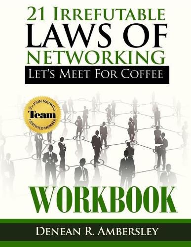 Cover image for 21 Irrefutable Laws of Networking: Let's Meet for Coffee - Workbook