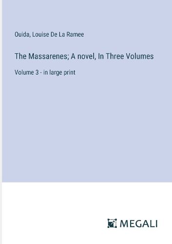 The Massarenes; A novel, In Three Volumes