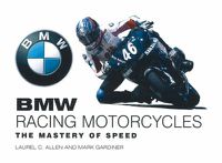 Cover image for BMW Racing Motorcycles: The Mastery of Speed