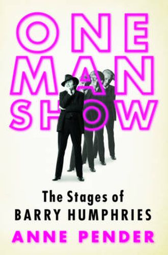 One Man Show: The Stages Of Barry Humphries