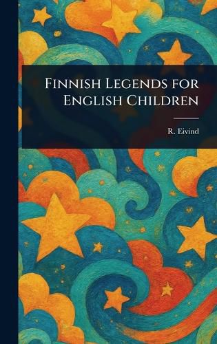 Cover image for Finnish Legends for English Children