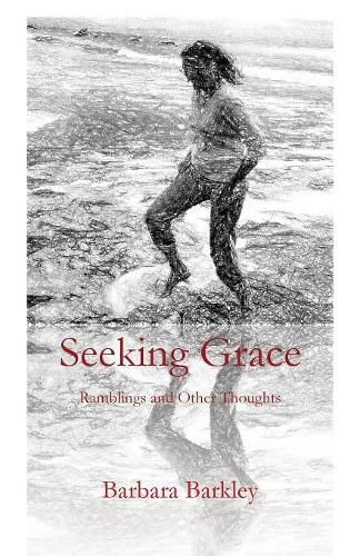 Cover image for Seeking Grace: Ramblings and Other Thoughts