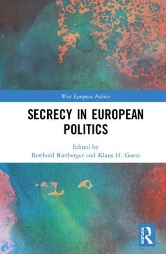 Cover image for Secrecy in European Politics