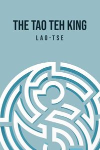 Cover image for The Tao Teh King