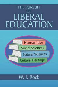 Cover image for The Pursuit of Liberal Education