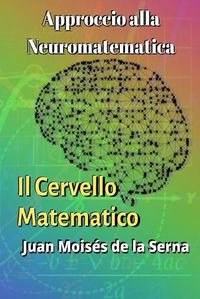 Cover image for Approccio alla Neuromatematica: il Cervello Matematico