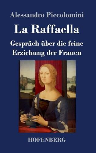 Cover image for La Raffaella: Gesprach uber die feine Erziehung der Frauen