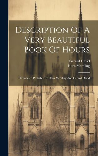 Cover image for Description Of A Very Beautiful Book Of Hours
